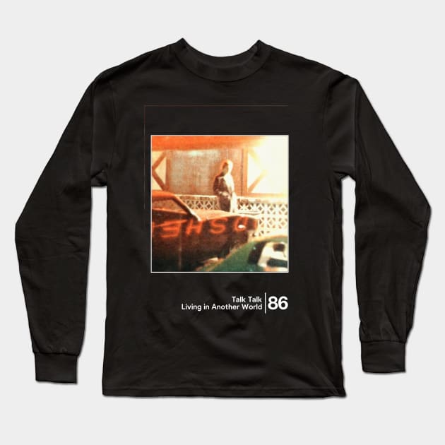 Talk Talk - Living In Another World / Minimal Style Graphic Artwork Design Long Sleeve T-Shirt by saudade